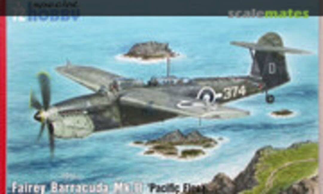 1:72 Fairey Barracuda Mk.II 'Pacific Fleet' (Special Hobby SH72343)