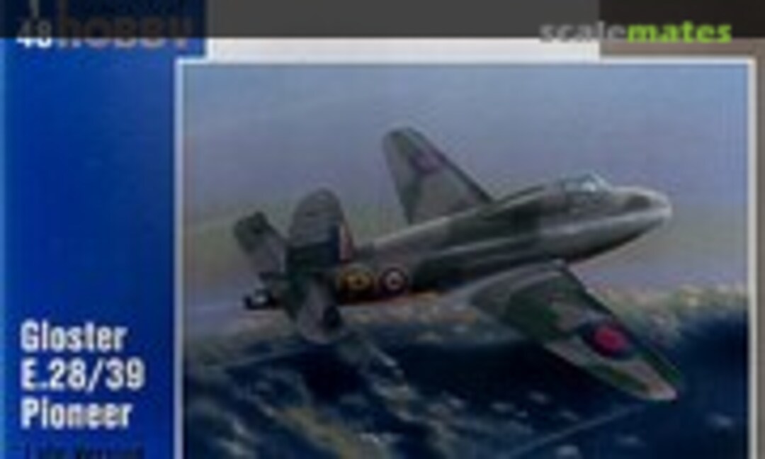 1:48 Gloster E.28/39 Pioneer &quot;Late Version&quot; (Special Hobby SH48094)