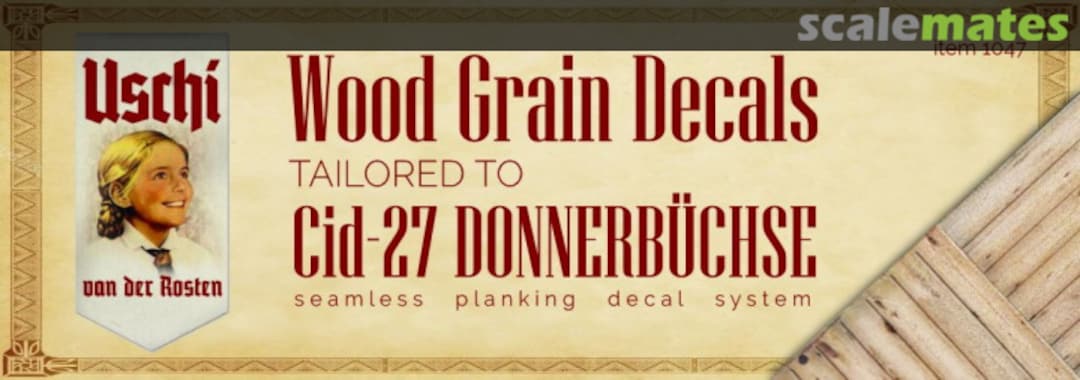 Boxart Wood Grain Decals for Cid-27 Donnerbüchse 1047 Uschi van der Rosten