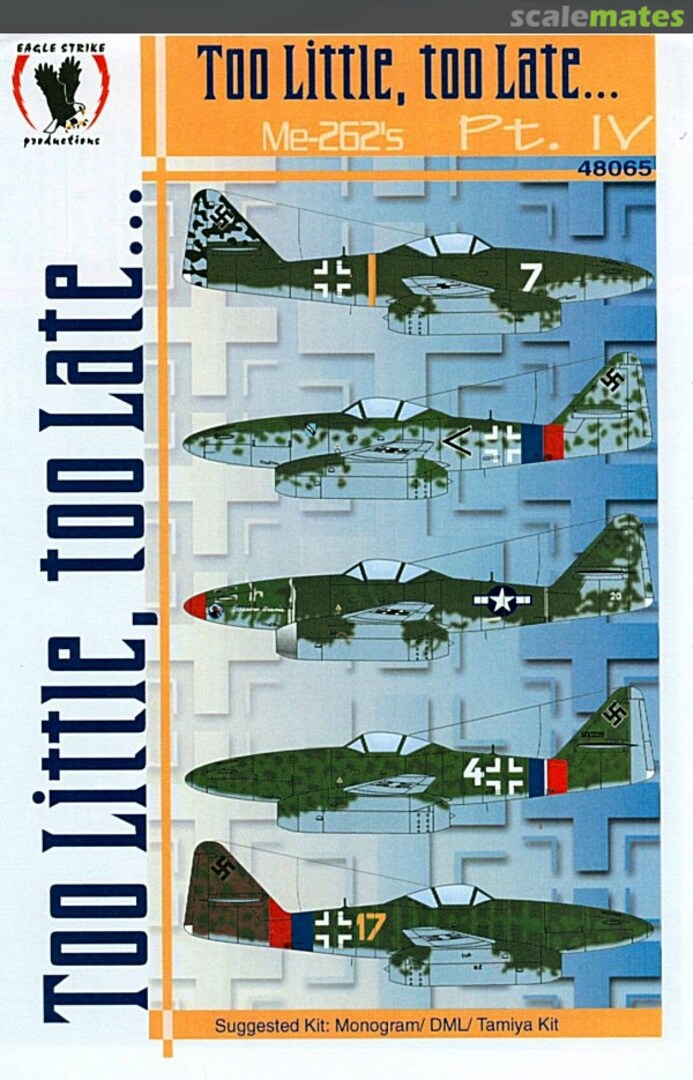 Boxart Too Little, too Late...Me 262's Pt.IV 48065 Eagle Strike Productions