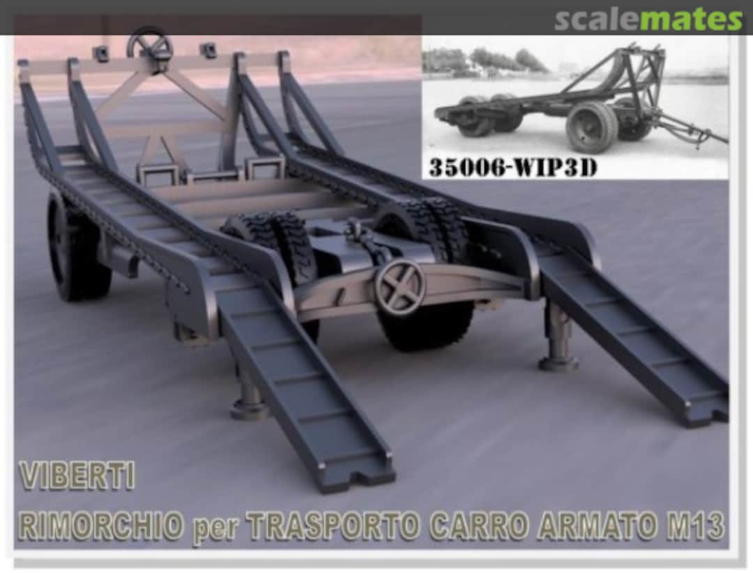 Boxart Viberti tank transport trailer for Carro Armato M13/40 35006-WIP3D WIP3D