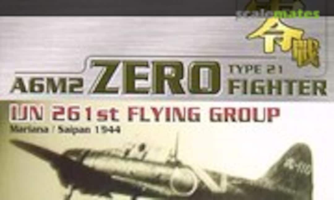 1:72 A6M2 Zero Fighter Type 21 &quot;IJN 261st Flying Group&quot; (Dragon Wings 50049)