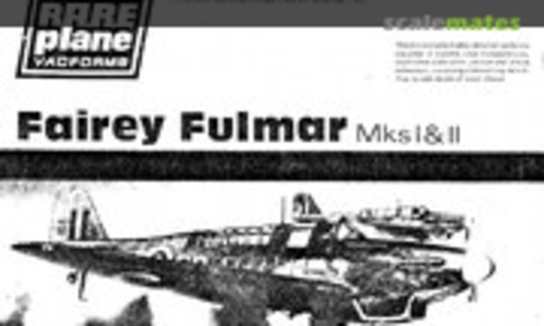 1:72 Fairey Fulmar Mks I&amp;II (RAREPlanes )